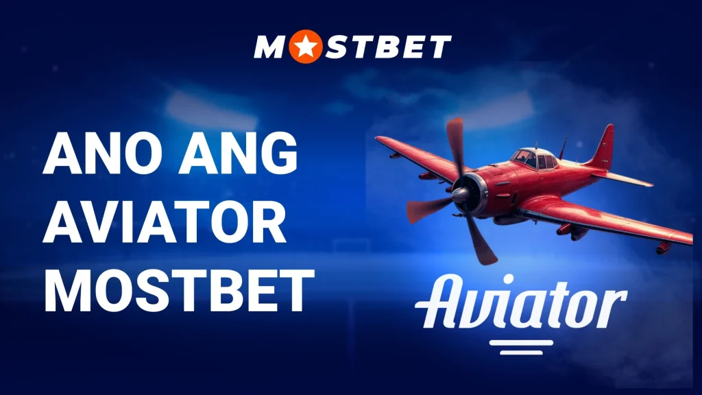 Ano ang Aviator Mostbet