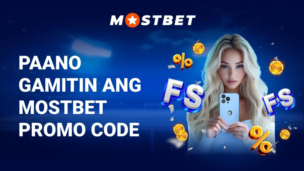 Paano Gamitin ang Mostbet Promo Code