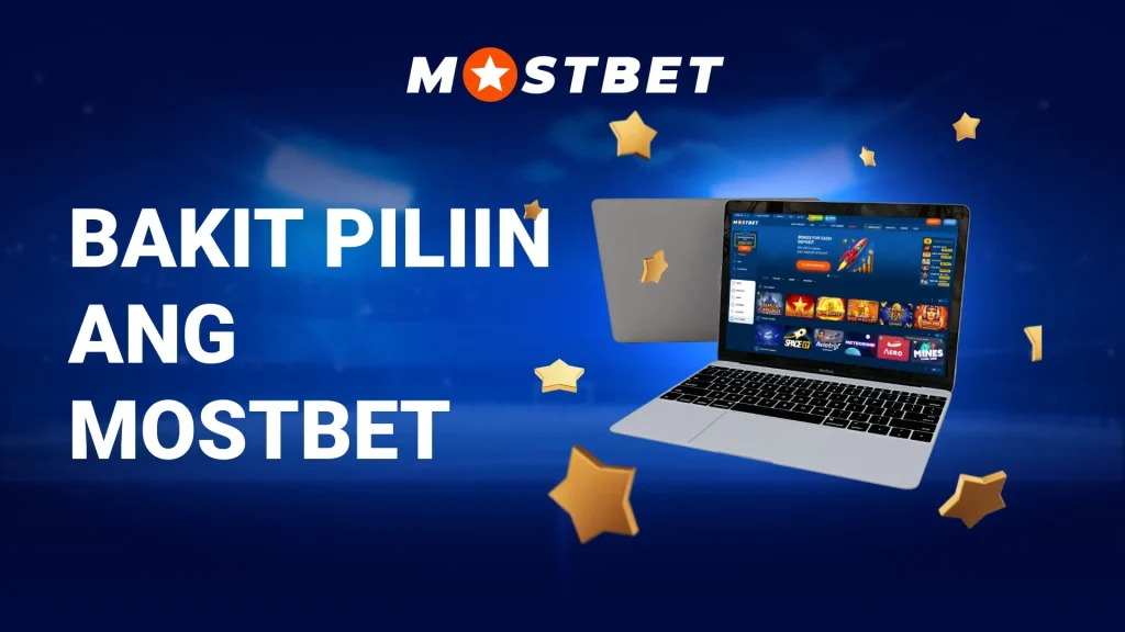 Bakit Piliin ang Mostbet