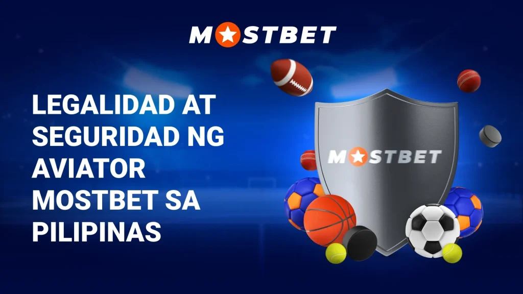 Legalidad at Seguridad ng Aviator Mostbet sa Pilipinas