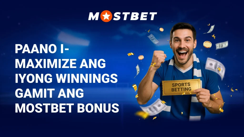 Paano I-maximize ang Iyong Winnings gamit ang Mostbet Bonus