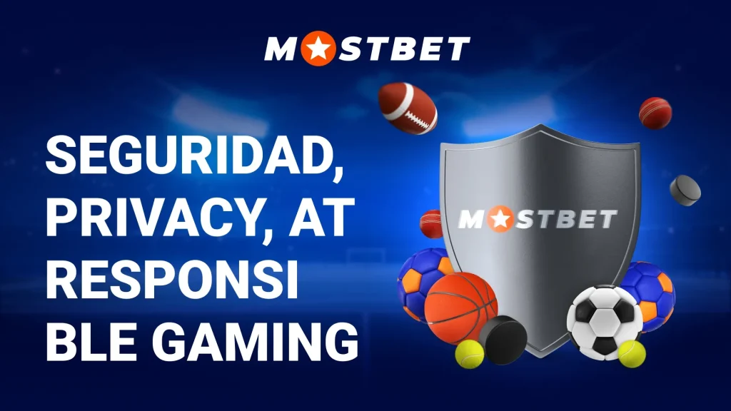 Seguridad, Privacy, at Responsible Gaming Mostbet